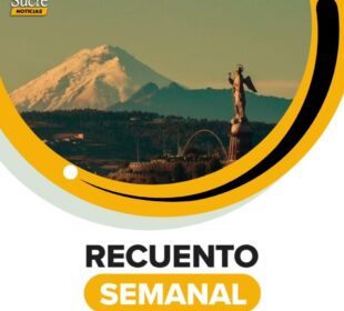 Recuento semanal I Noticias de Ecuador